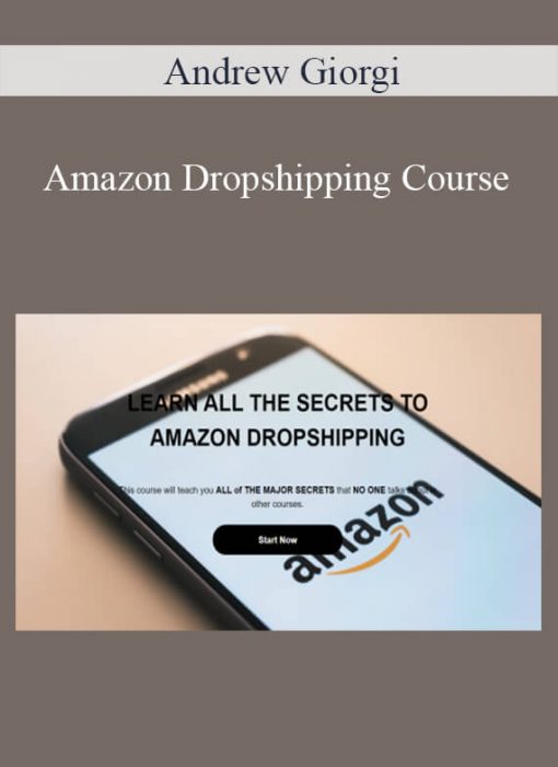Andrew Giorgi – Amazon Dropshipping Course