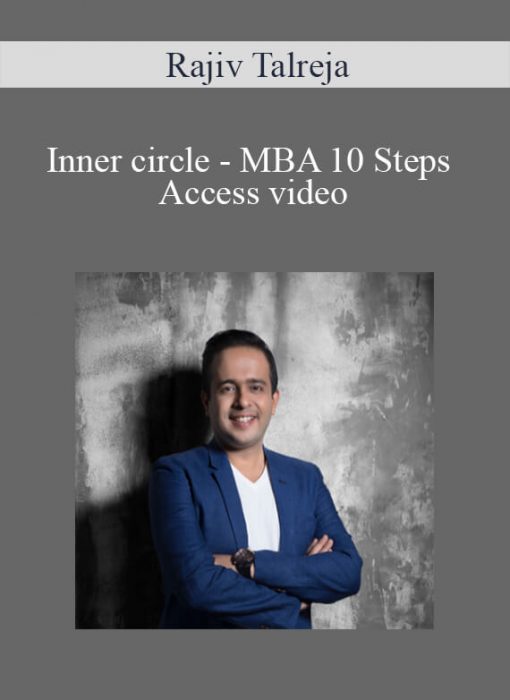Rajiv Talreja – Inner circle – MBA 10 Steps Access video