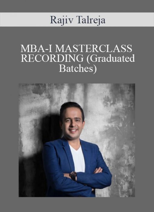 Rajiv Talreja – MBA-I MASTERCLASS RECORDING (Graduated Batches)