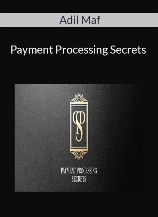 Adil Maf - Payment Processing Secrets