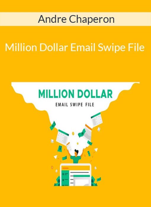 Andre Chaperon - Million Dollar Email Swipe File