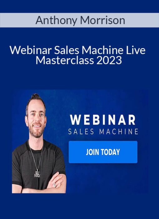 Anthony Morrison - Webinar Sales Machine Live Masterclass 2023