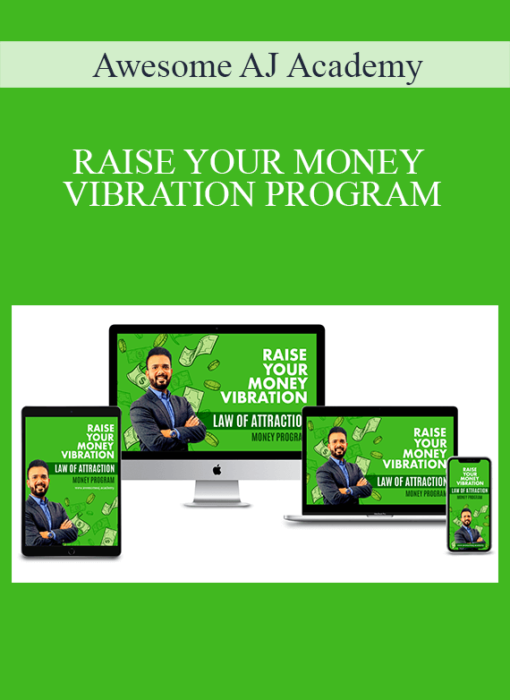 Awesome AJ Academy - RAISE YOUR MONEY VIBRATION PROGRAM
