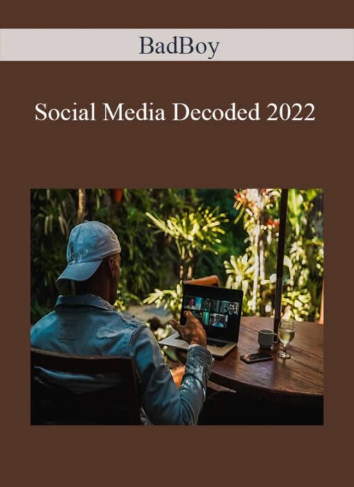 BadBoy - Social Media Decoded 2022