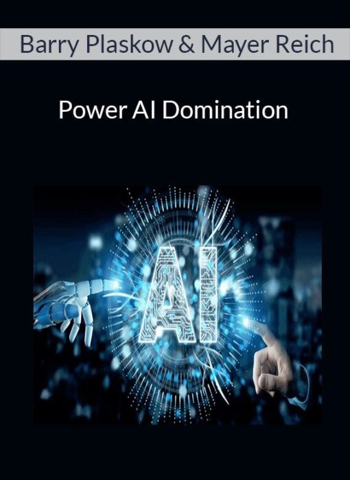 Barry Plaskow & Mayer Reich - Power AI Domination