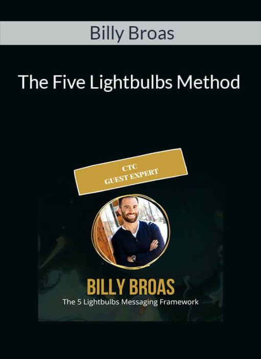 Billy Broas - The Five Lightbulbs Method