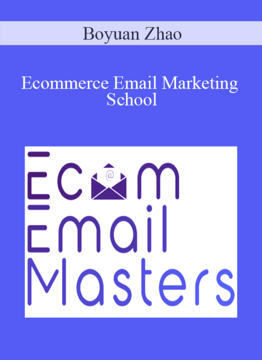 Boyuan Zhao - Ecommerce Email Marketing School