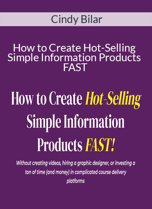 Cindy Bilar - How to Create Hot-Selling Simple Information Products FAST