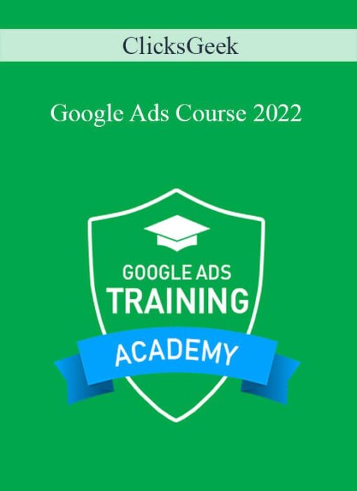 ClicksGeek - Google Ads Course 2022