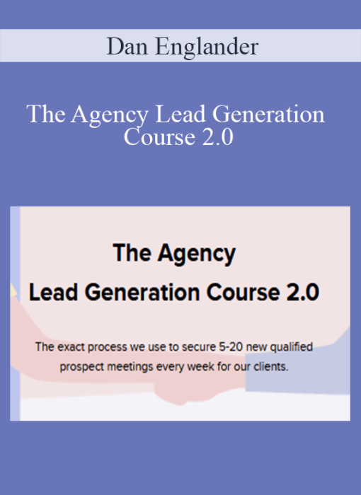 Dan Englander - The Agency Lead Generation Course 2.0