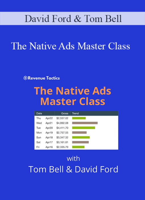 David Ford & Tom Bell - The Native Ads Master Class