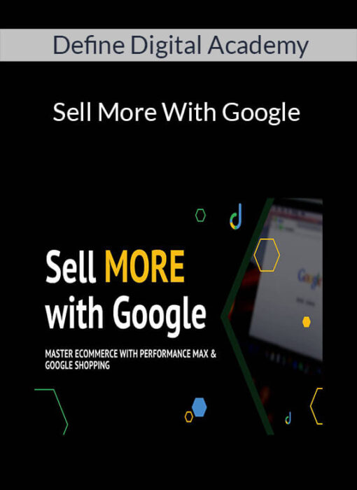 Define Digital Academy - Sell More With Google