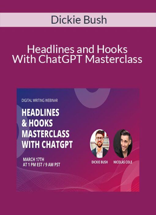 Dickie Bush - Headlines and Hooks With ChatGPT Masterclass