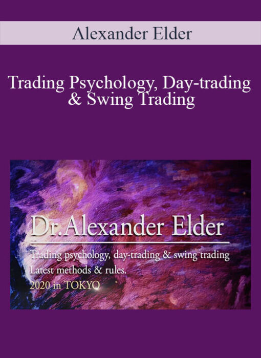 [Download Now] Alexander Elder - Trading Psychology, Day-trading & Swing Trading