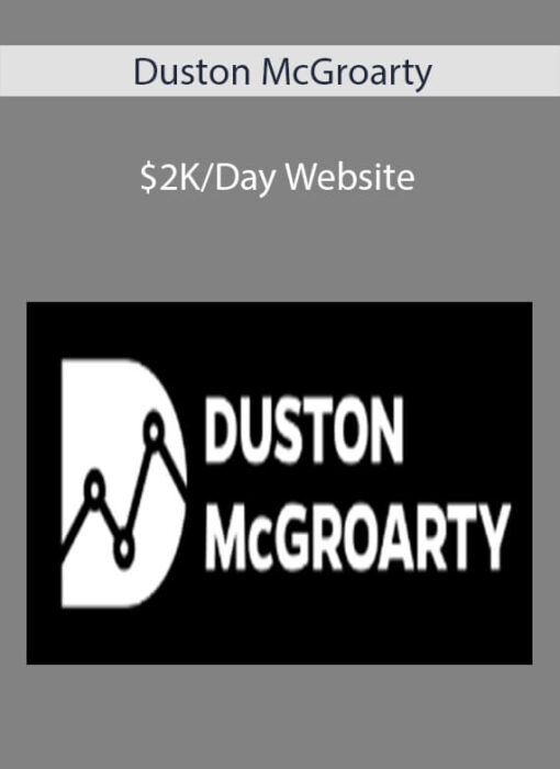 Duston McGroarty - $2K/Day Website