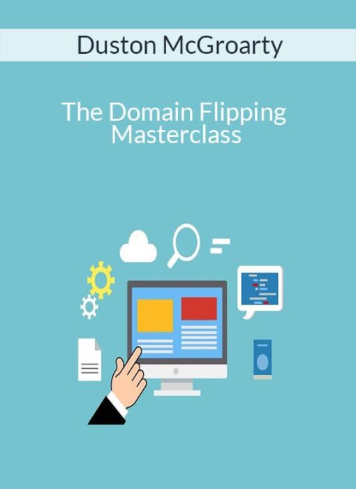 Duston McGroarty - The Domain Flipping Masterclass