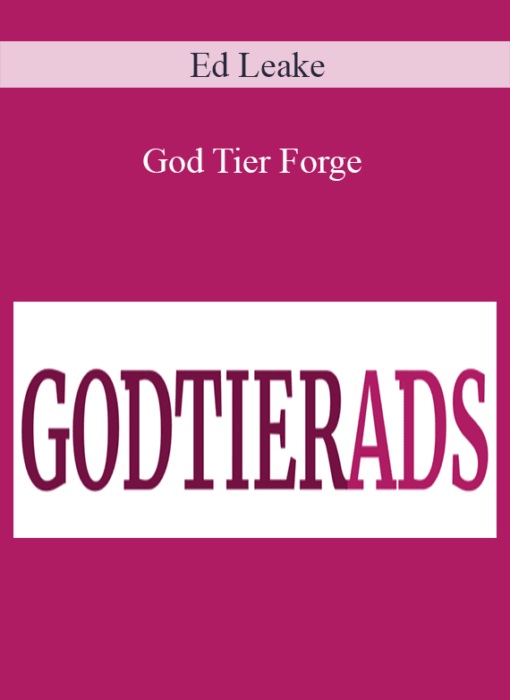 Ed Leake - God Tier Forge 2022