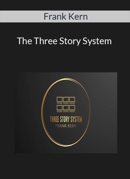 Frank Kern - The Three Story System