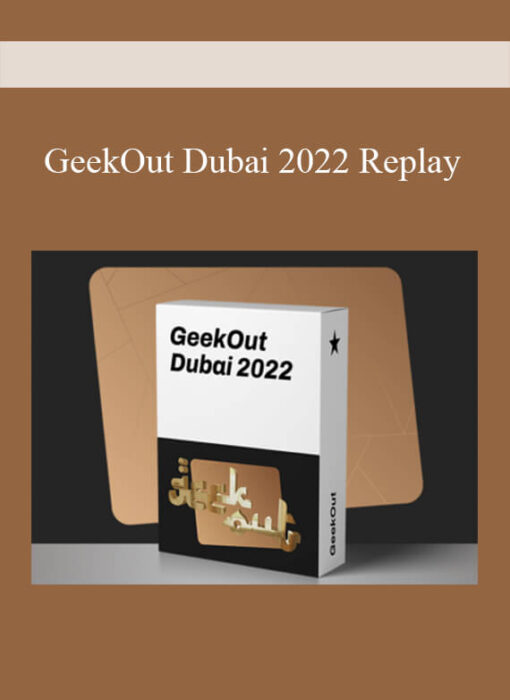 GeekOut Dubai 2022 Replay