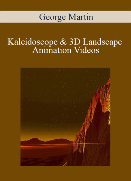 George Martin - Kaleidoscope & 3D Landscape Animation Videos