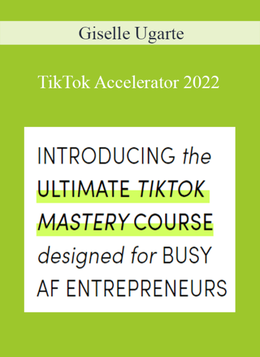 Giselle Ugarte - TikTok Accelerator 2022