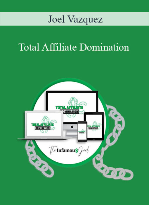 Joel Vazquez - Total Affiliate Domination