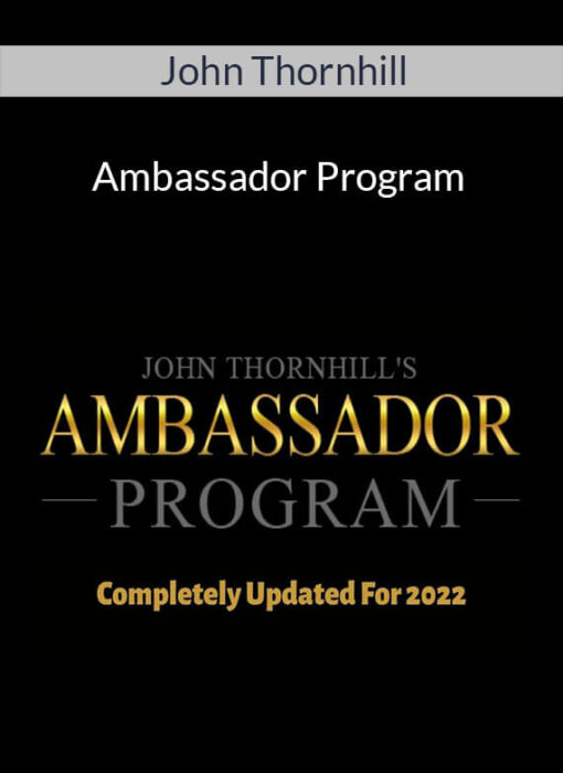 John Thornhill - Ambassador Program