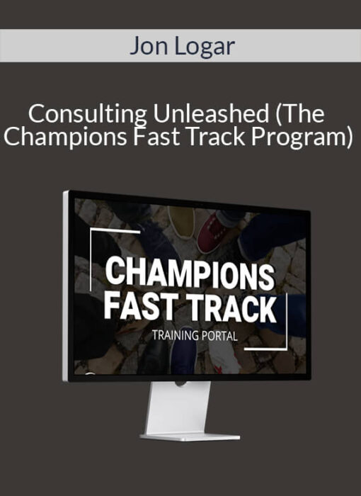 Jon Logar - Consulting Unleashed (The Champions Fast Track Program)