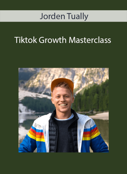 Jorden Tually - Tiktok Growth Masterclass