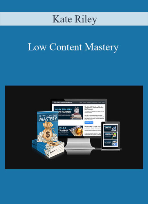 Kate Riley - Low Content Mastery