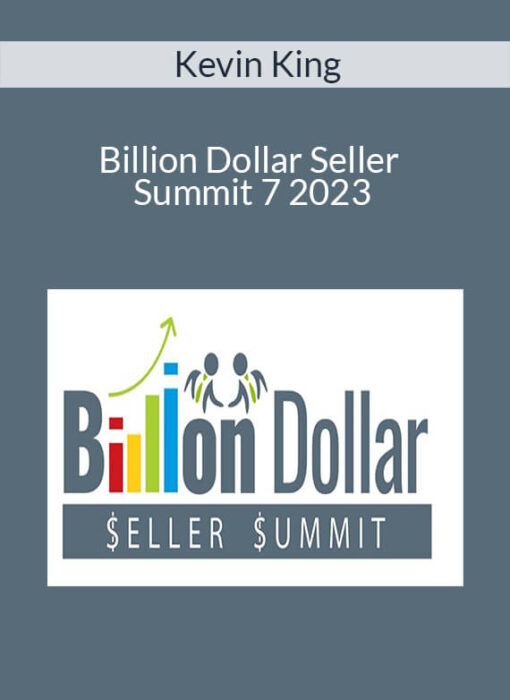 Kevin King - Billion Dollar Seller Summit 7 2023