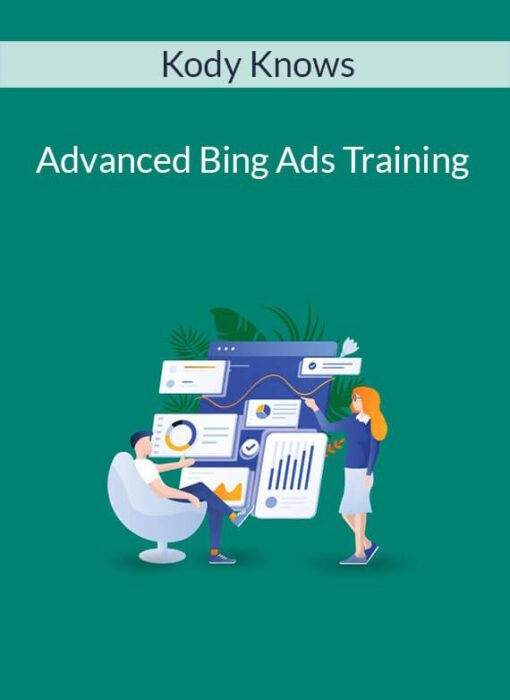 Kody Knows - Advanced Bing Ads Training