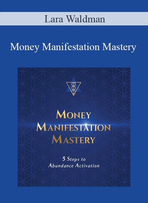 Lara Waldman - Money Manifestation Mastery