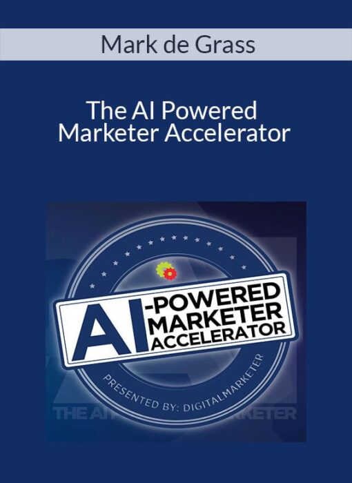 Mark de Grass - The AI Powered Marketer Accelerator