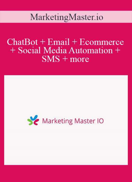 MarketingMaster.io - ChatBot + Email + Ecommerce + Social Media Automation + SMS + more