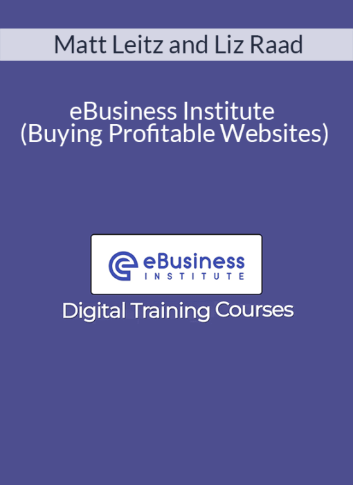 Matt Leitz and Liz Raad - eBusiness Institute (Buying Profitable Websites)