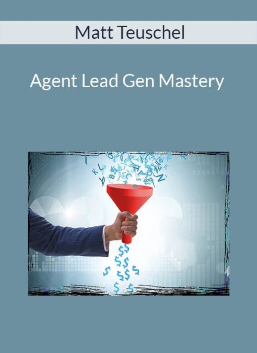 Matt Teuschel - Agent Lead Gen Mastery
