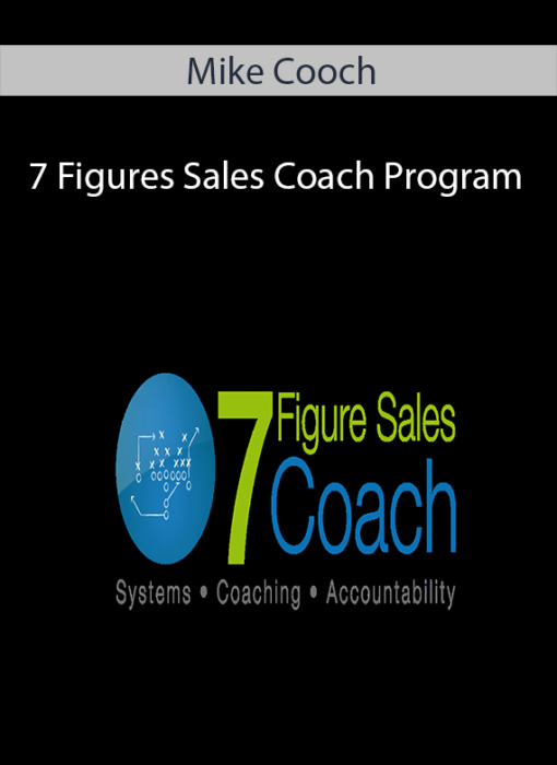 Mike Cooch - 7 Figures Sales Coach Program