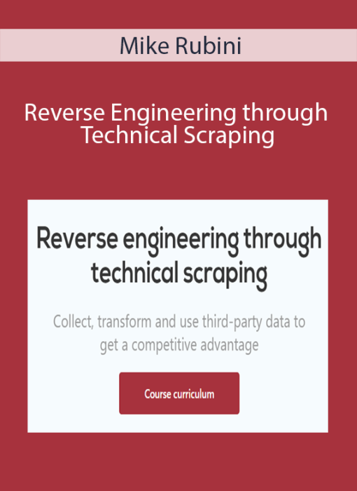 Mike Rubini - Reverse Engineering through Technical Scraping