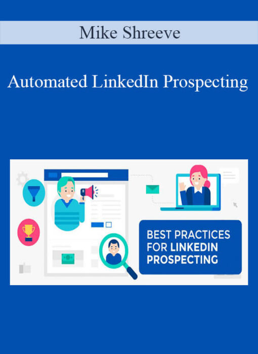 Mike Shreeve - Automated LinkedIn Prospecting