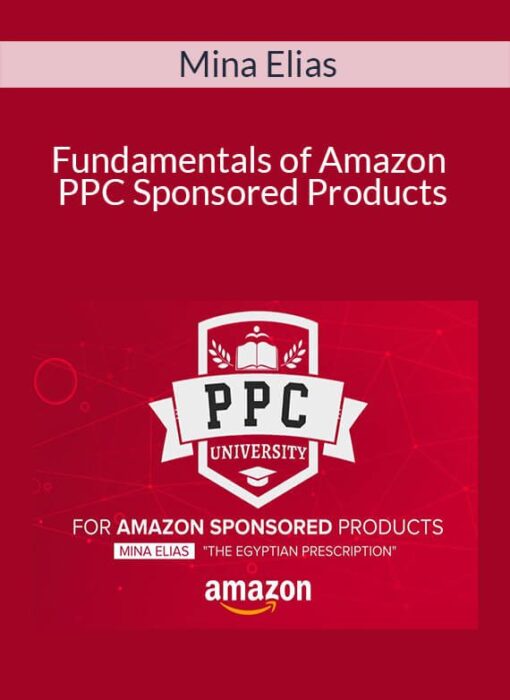 Mina Elias - Fundamentals of Amazon PPC Sponsored Products