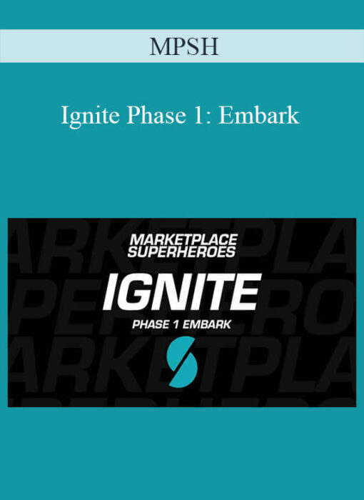 MPSH - Ignite Phase 1: Embark