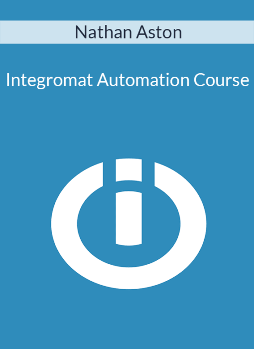 Nathan Aston - Integromat Automation Course