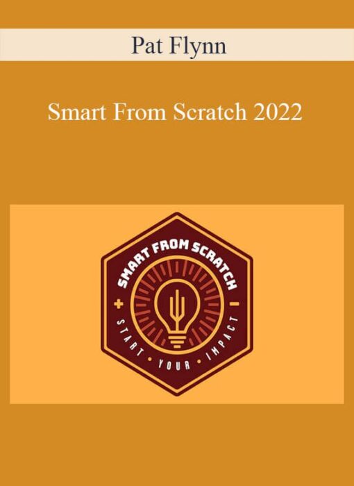 Pat Flynn - Smart From Scratch 2022