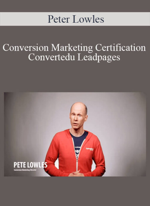 Peter Lowles - Conversion Marketing Certification - Convertedu Leadpages