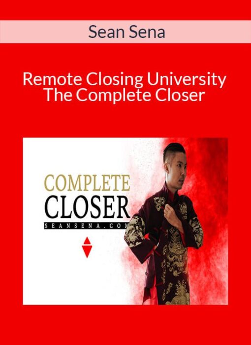 Sean Sena - Remote Closing University - The Complete Closer
