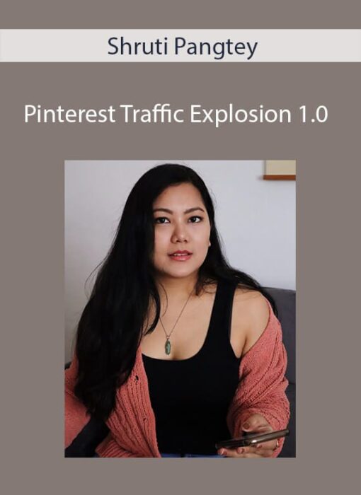 Shruti Pangtey - Pinterest Traffic Explosion 1.0