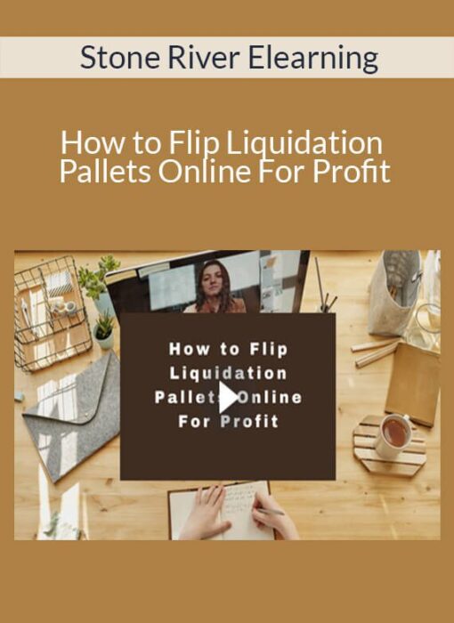 Stone River Elearning - How to Flip Liquidation Pallets Online For Profit