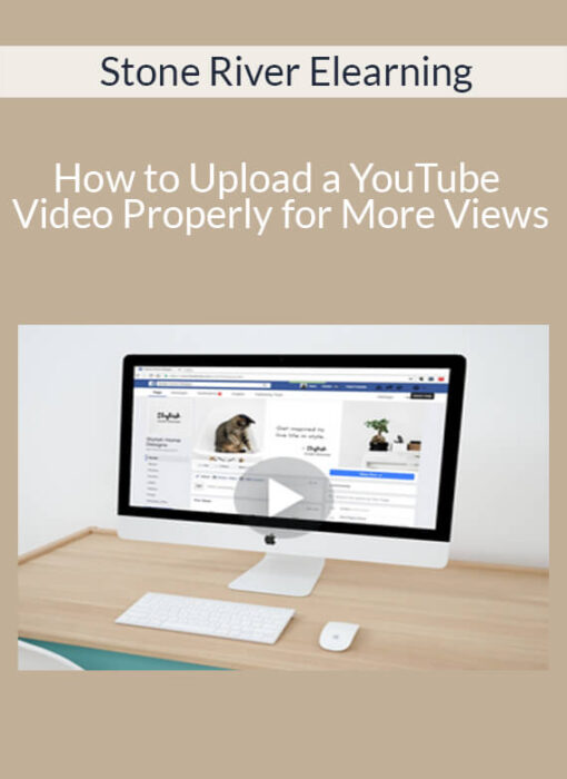 Stone River Elearning - How to Upload a YouTube Video Properly for More Views