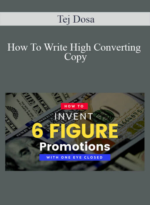 Tej Dosa - How To Write High Converting Copy